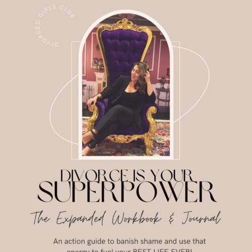 Cover of Divorce Is Your Superpower Digital Action Expanded Workbook & Journal - A healing and empowerment guide for thriving after divorce.