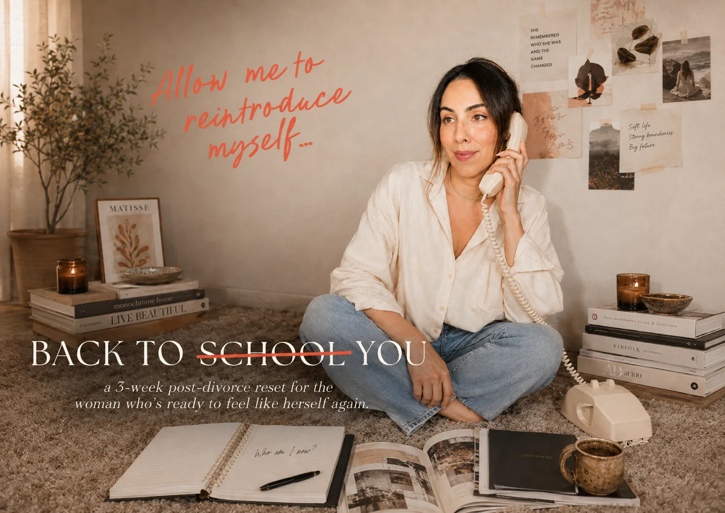 Christina sitting cross-legged on a rug with a cream rotary phone and an open journal reading &lsquo;Who am I now?&rsquo;. Text over the image reads: Allow me to reintroduce myself. Back to school you &mdash; a 3-week post-divorce reset for the woman who&rsquo;s ready to feel like herself again.